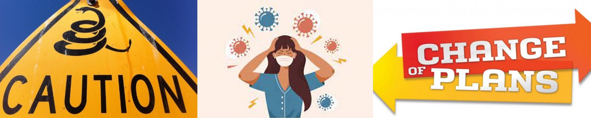 CAUTION CHANGE OF PLANS